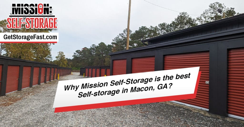 Why Mission Self Storage is the Best Self Storage in Macon GA?