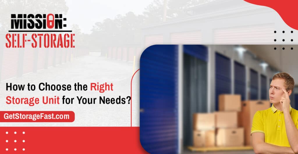 How to Choose the Right Storage Unit for Your Needs 2024? - Mission Self Storage